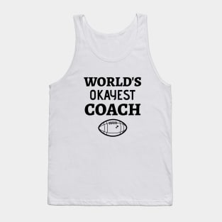 World's Okayest Football Coach - Funny Football Coach Tank Top